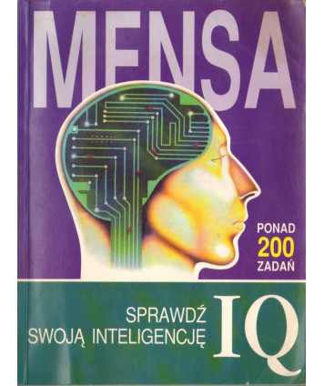 Mensa. Sprawdź swoją inteligencję IQ. Ponad 200 zadań