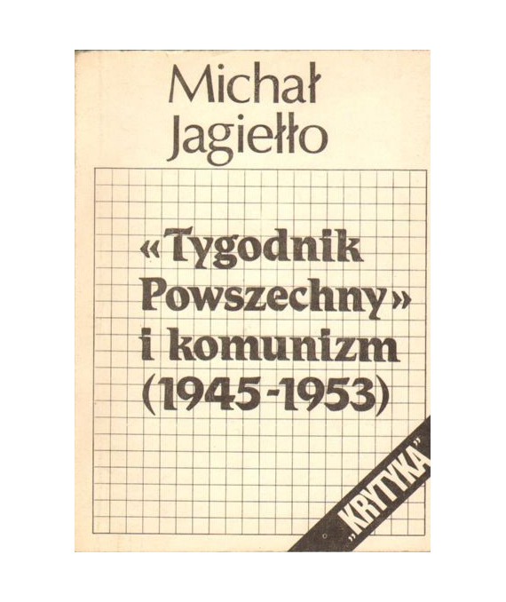 Tygodnik Powszechny i komunizm (1945-1953)