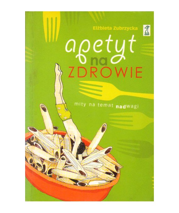 Apetyt na zdrowie. Mity na temat nadwagi