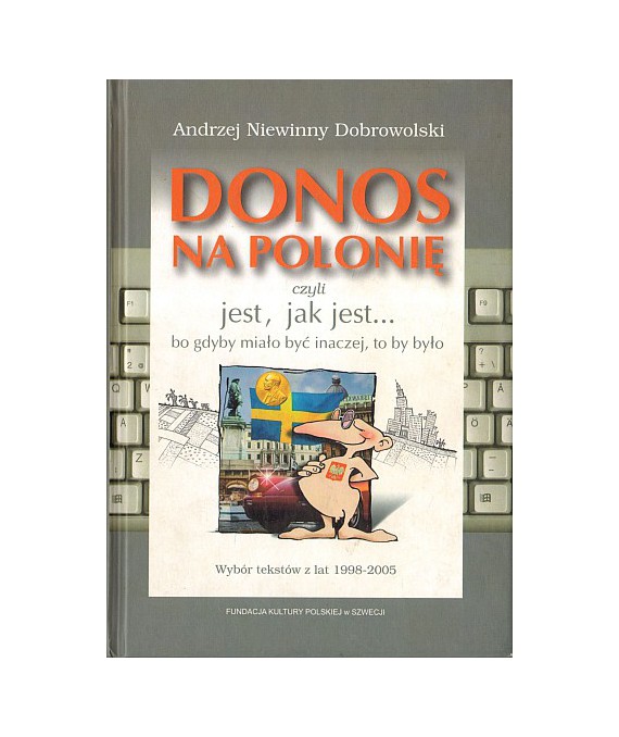 Donos na Polonię czyli jest, jak jest... bo gdyby miało być inaczej, to by było