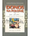 Donos na Polonię czyli jest, jak jest... bo gdyby miało być inaczej, to by było