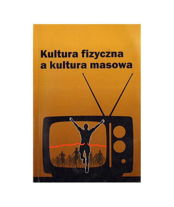 Kultura fizyczna a kultura masowa