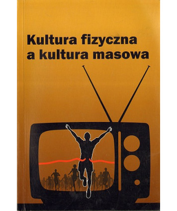 Kultura fizyczna a kultura masowa