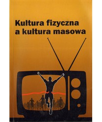 Kultura fizyczna a kultura masowa