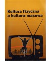 Kultura fizyczna a kultura masowa