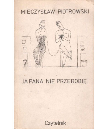 Ja pana nie przerobię...