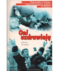 Oni uzdrawiają