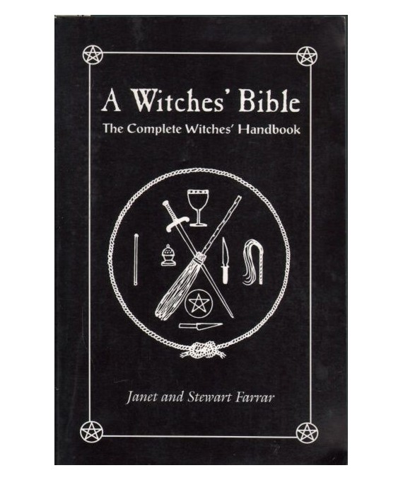 A Witches' Bible. The Complete Witches' Handbook