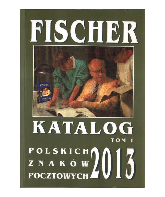 Katalog polskich znaków pocztowych 2013 t.1 (znaczki opłaty, urzędowe i dopłaty)