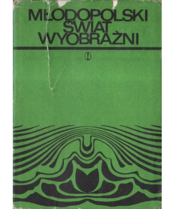 Młodopolski świat wyobraźni. Studia i eseje