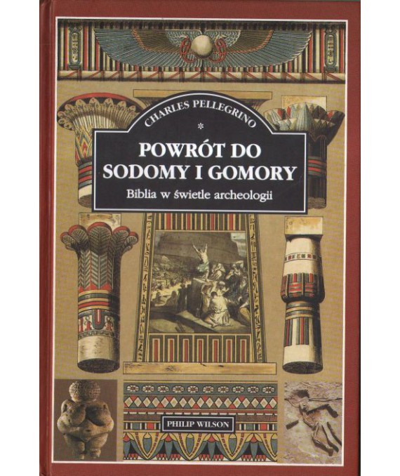 Powrót do Sodomy i Gomory. Biblia w świetle archeologii