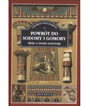 Powrót do Sodomy i Gomory. Biblia w świetle archeologii