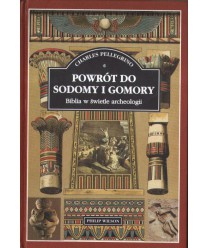 Powrót do Sodomy i Gomory. Biblia w świetle archeologii