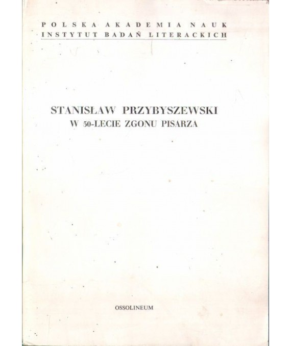 Stanisław Przybyszewski w 50-lecie zgonu pisarza