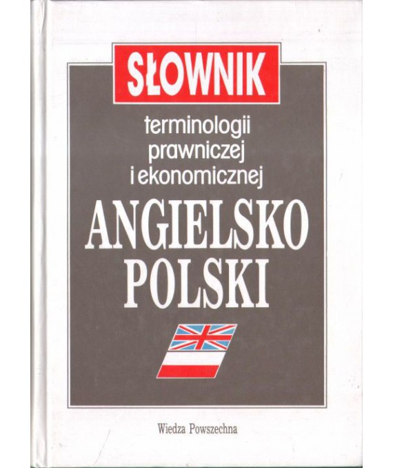 Słownik terminologii prawniczej i ekonomicznej angielsko-polski