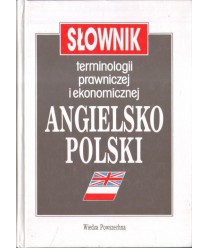 Słownik terminologii prawniczej i ekonomicznej angielsko-polski