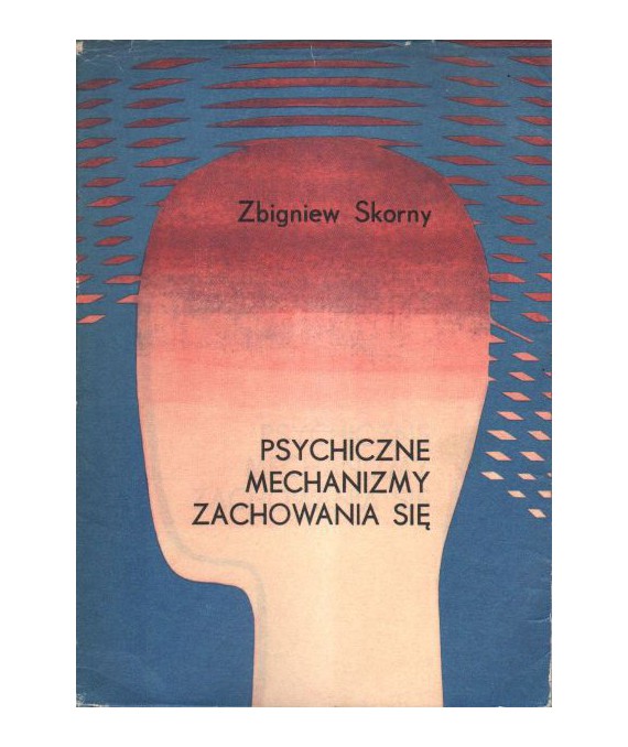 Psychiczne mechanizmy zachowania się