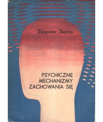 Psychiczne mechanizmy zachowania się