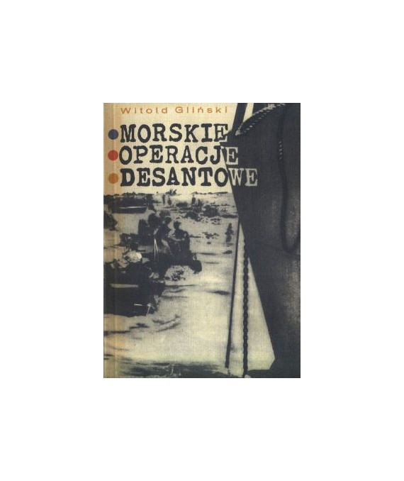 Morskie operacje desantowe w drugiej wojnie światowej