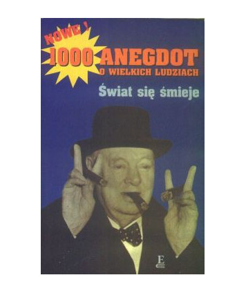 1000 anegdot o wielkich ludziach. Świat się śmieje