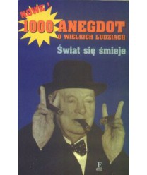 1000 anegdot o wielkich ludziach. Świat się śmieje