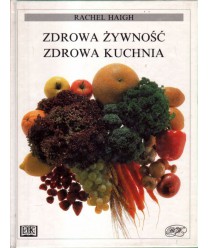 Zdrowa żywność, zdrowa kuchnia