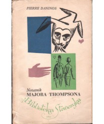 Notatnik Majora W. Marmaduke’a Thompsona. Major Thompson odkrywa Francję