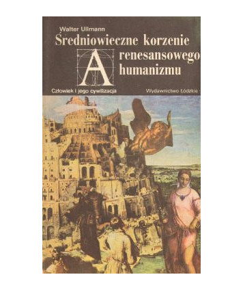 Średniowieczne korzenie renesansowego humanizmu