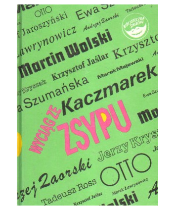 Wyciąg ze zsypu. Antologia Zjednoczenia Satyryków y Politykierów