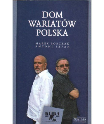 Dom wariatów Polska. Felietony 2001-2006