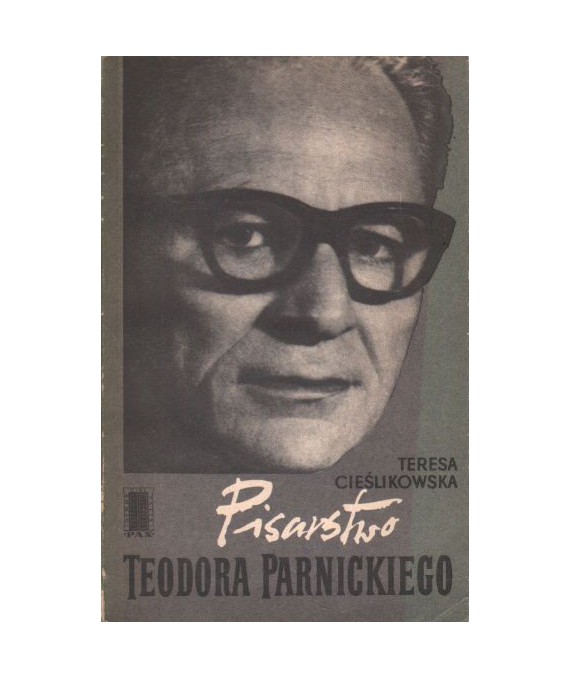 Pisarstwo Teodora Parnickiego