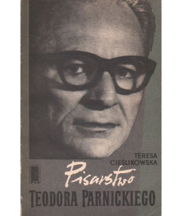 Pisarstwo Teodora Parnickiego