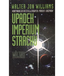 Upadek imperium strachu t.3. Wojna