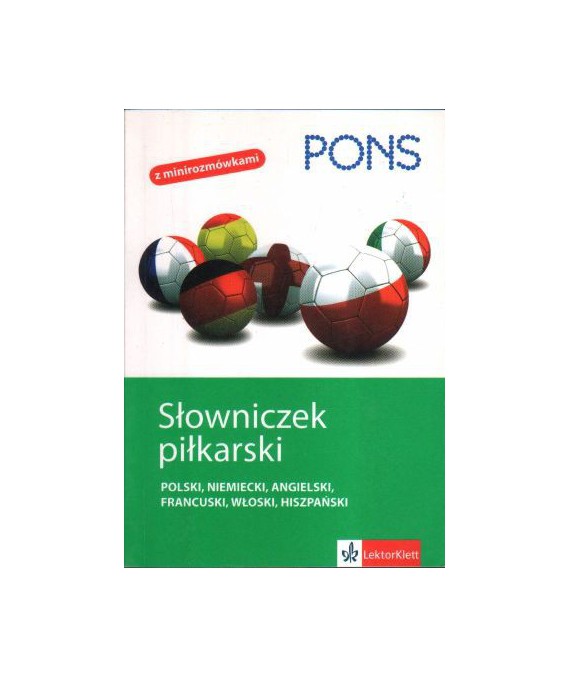 Słowniczek piłkarski: polski, niemiecki, angielski, francuski, włoski, hiszpański