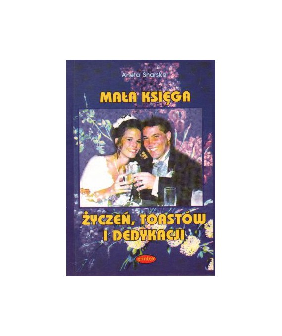 Mała księga życzeń, toastów i dedykacji