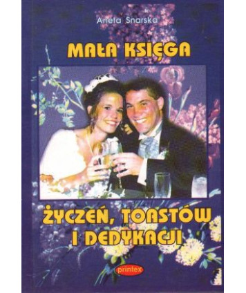 Mała księga życzeń, toastów i dedykacji