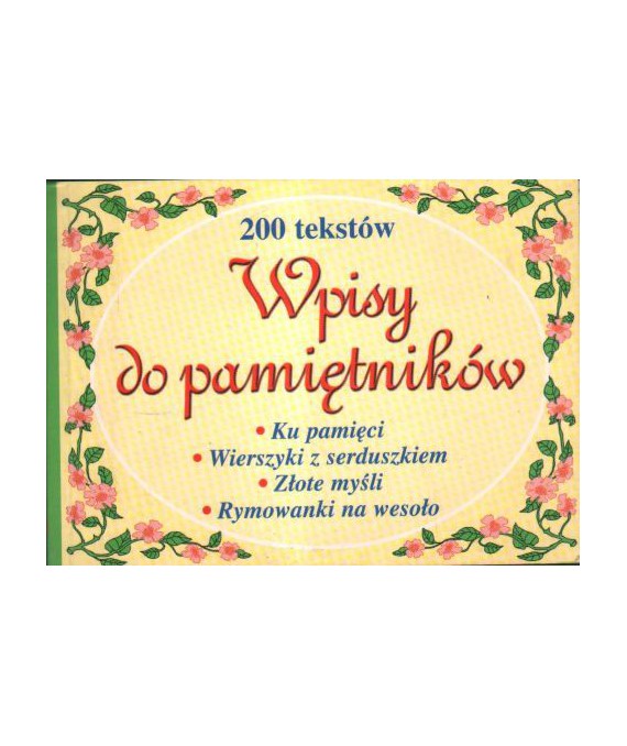Wpisy do pamiętników. 200 tekstów