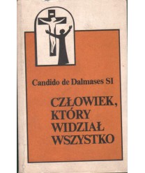 Człowiek, który widział wszystko. Ignacy Loyola życie i dzieło