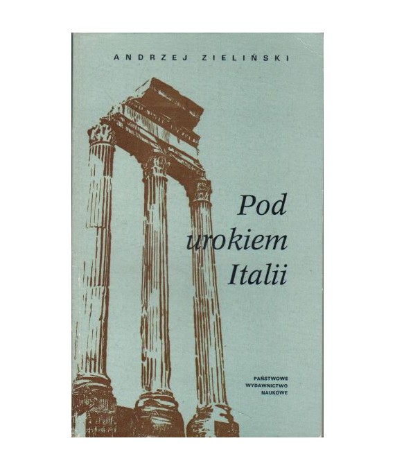 Pod urokiem Italii (O Stefanie Żeromskim)