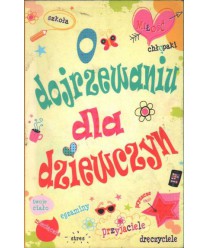 O dojrzewaniu dla dziewczyn