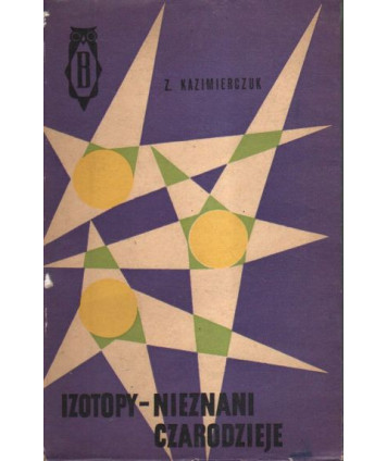 Izotopy - nieznani czarodzieje