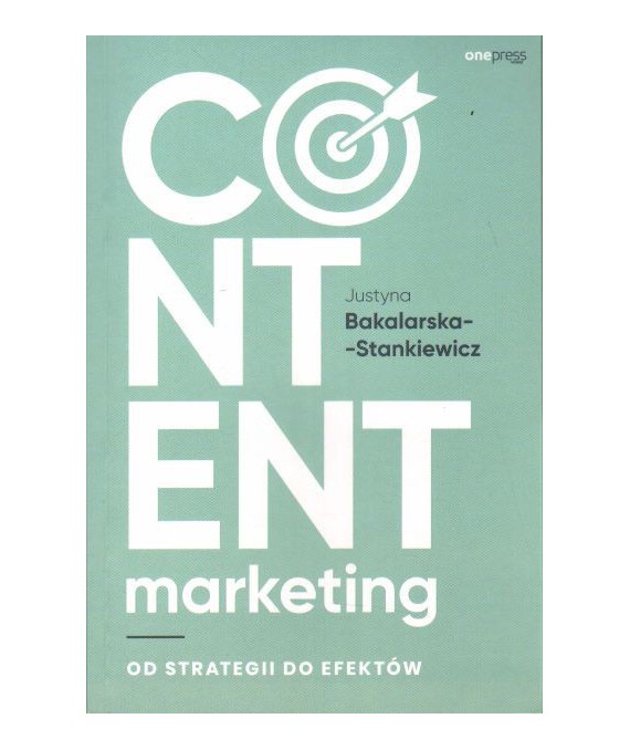 Content marketing. Od strategii do efektów