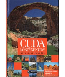 Cuda kontynentów. Wspaniałe podróże