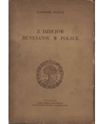 Z dziejów renesansu w Polsce