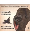 Zwierzątka i zwierzęta na sześciu kontynentach
