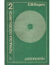 Fizyka dla dociekliwych cz.II astronomia, rozwój teorii astronomicznych