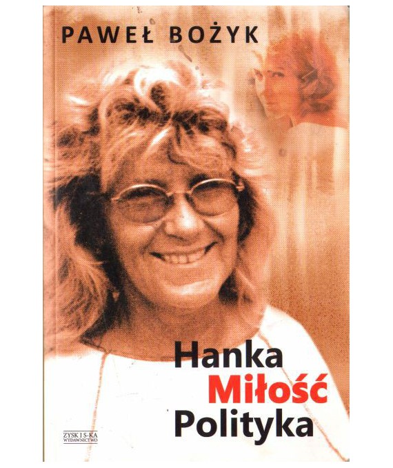 Hanka, miłość, polityka