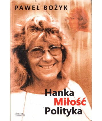 Hanka, miłość, polityka