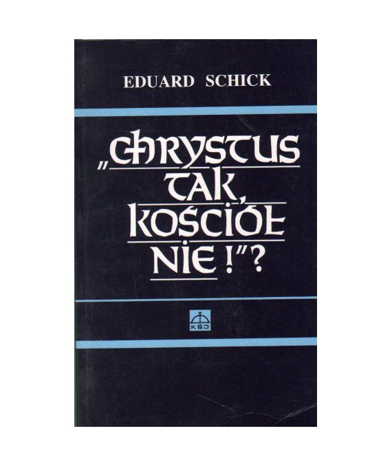 Chrystus tak, kościół nie! Odpowiedź Listu do Efezjan