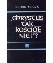 Chrystus tak, kościół nie! Odpowiedź Listu do Efezjan